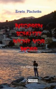 Cover-Bild zum Titel 'Neopren schützt nicht vor Mord' von 'Erwin Plachetka'