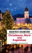Cover-Bild zum Titel 'Christbaum, Mord und Engelshaar' von 'Manfred Baumann'