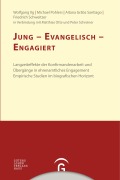 Cover-Bild zum Titel 'Jung - evangelisch - engagiert' von 'Wolfgang Ilg, Michael Pohlers, Aitana Gräbs Santiago, Friedrich Schweitzer'