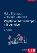 Cover-Bild zum Titel 'Vegetation Mitteleuropas mit den Alpen' von 'Heinz Ellenberg, Christoph Leuschner'