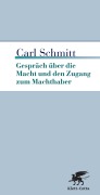 Cover-Bild zum Titel 'Gespräch über die Macht und den Zugang zum Machthaber' von 'Carl Schmitt'