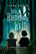 Cover-Bild zum Titel 'Der Rand der Welt: Durch magische Pforten' von 'Linda Beller'