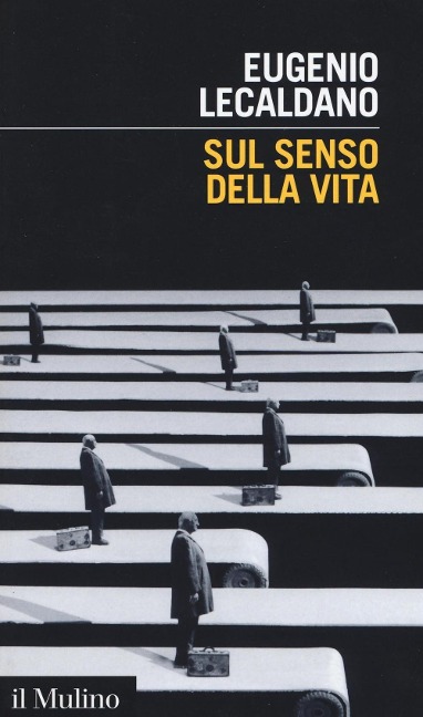 Sul senso della vita - Eugenio Lecaldano