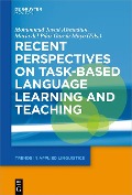 Recent Perspectives on Task-Based Language Learning and Teaching - 