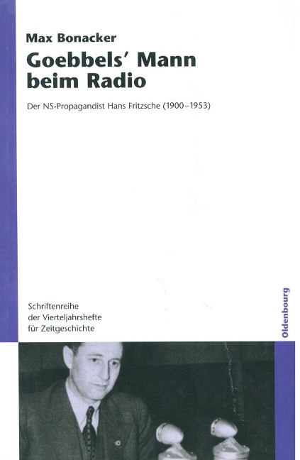 Goebbels` Mann beim Radio - Max Bonacker
