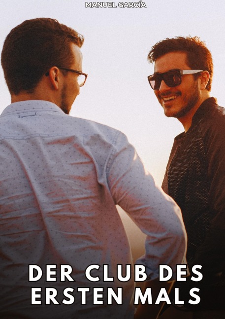 Der Club des ersten Mals - Manuel García