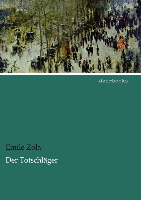 Der Totschläger - Emile Zola