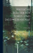 Kritische Blätter für Forst- und Jagdwissenschaft - Wilhelm Pfeil