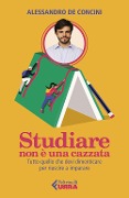 Cover-Bild zum Titel 'Studiare non è una cazzata. Tutto quello che devi dimenticare per riuscire a imparare' von 'Alessandro de Concini'