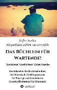 Cover-Bild zum Titel 'Das Büchlein für Wartende!' von 'Petra Klein, Steffen Kersken'
