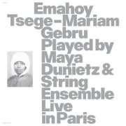 Cover-Bild zum Titel 'Played By Maya Dunietz & String Ensemble (Live in' von 'Emahoy Tsege Mariam Gebru'