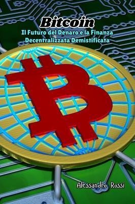 Bitcoin - Alessandro Rossi