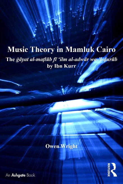 Music Theory in Mamluk Cairo - Owen Wright