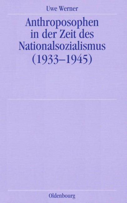 Anthroposophen in der Zeit des Nationalsozialismus - Uwe Werner