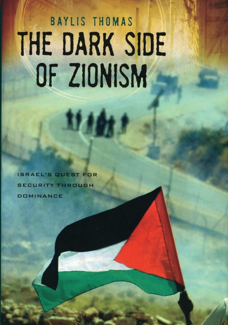 The Dark Side of Zionism - Baylis Thomas