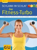 Cover-Bild zum Titel 'Schlank im Schlaf: der Fitness-Turbo' von 'Elmar Trunz-Carlisi, Rudolf Schwarz, Helmut Gillessen, Detlef Pape'
