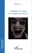 Cover-Bild zum Titel 'Frontières du visage' von 'Philippe Boisnard'