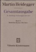 Gesamtausgabe Abt. 2 Vorlesungen Bd. 53. Hölderlins Hymne 'Der Ister' - Martin Heidegger