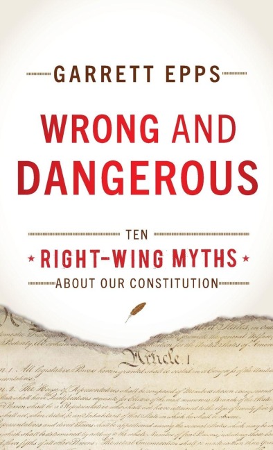 Wrong and Dangerous - Garrett Epps