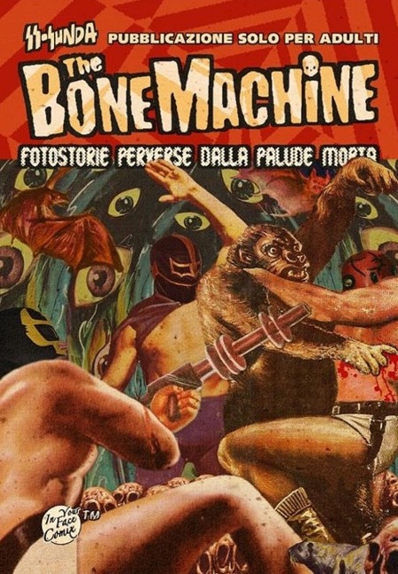 The bone machine. Fotostorie perverse dalla palude morta - Ss-Sunda