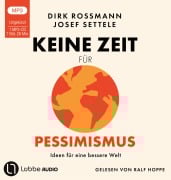 Cover-Bild zum Titel 'Keine Zeit für Pessimismus' von 'Dirk Rossmann, Josef Settele'