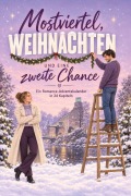 Cover-Bild zum Titel 'Mostviertel, Weihnachten und eine zweite Chance' von 'Sofia Schmidt'