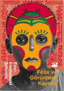 Cover-Bild zum Titel 'Felix ve Görünmez Kaynak' von 'Eric-Emmanuel Schmitt'