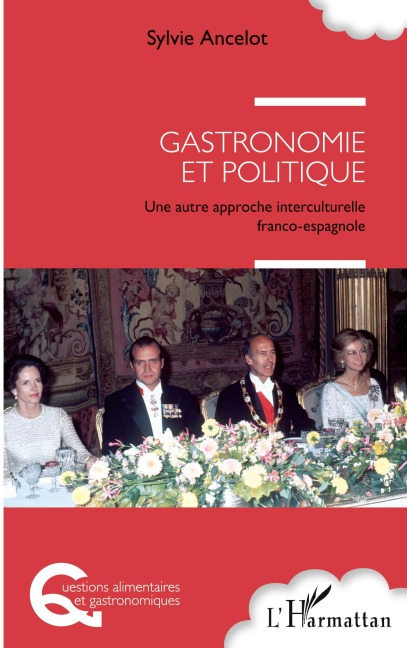 Gastronomie et politique - Sylvie Ancelot