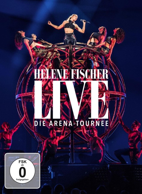 Helene Fischer Live - Die Arena Tournee - 