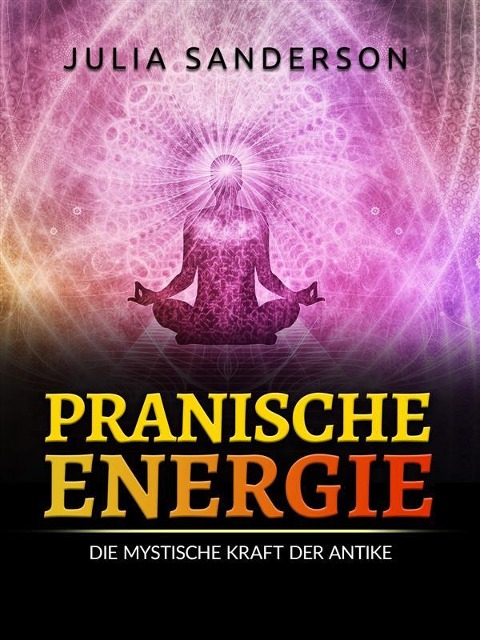 PRANISCHE ENERGIE (Übersetzt) - Julia Sanderson
