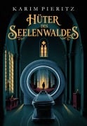 Cover-Bild zum Titel 'Hüter des Seelenwaldes - Spannendes Jugendbuch ab 12 Jahren für Jungen und Mädchen' von 'Karim Pieritz'