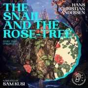 Cover-Bild zum Titel 'The Snail and the Rose-Tree (Story Time, Episode 152)' von 'Hans Christian Andersen'