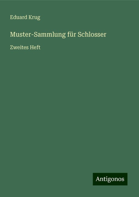 Muster-Sammlung für Schlosser - Eduard Krug