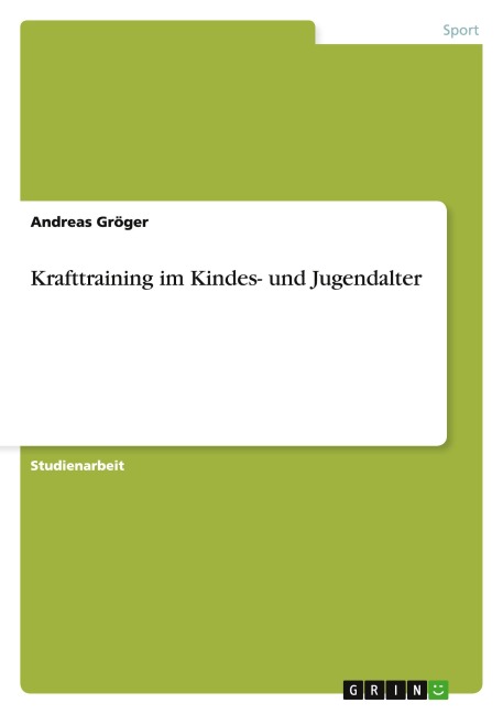 Krafttraining im Kindes- und Jugendalter - Andreas Gröger