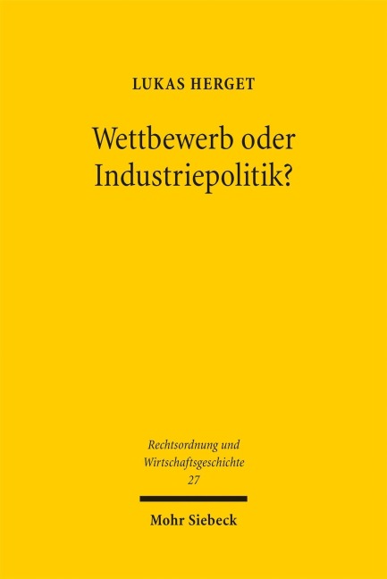 Wettbewerb oder Industriepolitik? - Lukas Herget