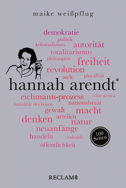 Hannah Arendt. 100 Seiten - Maike Weißpflug