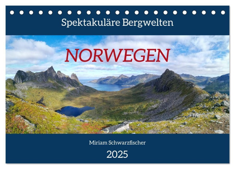 Spektakuläre Bergwelten Norwegen (Tischkalender 2025 DIN A5 quer), CALVENDO Monatskalender - Fotografin Miriam Schwarzfischer