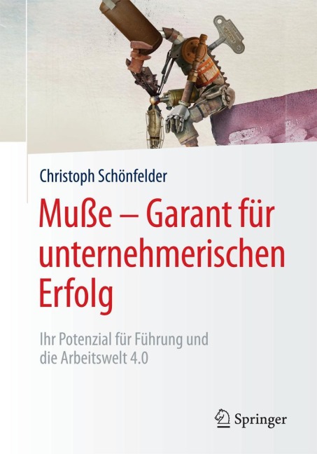 Muße - Garant für unternehmerischen Erfolg - Christoph Schönfelder