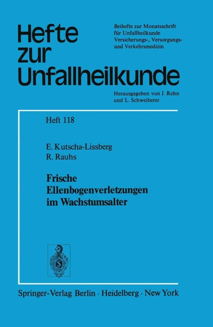 Frische Ellenbogenverletzungen im Wachstumsalter - R. Rauhs, E. Kutscha-Lissberg
