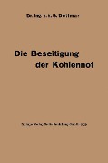 Die Beseitigung der Kohlennot - Georg Dettmar