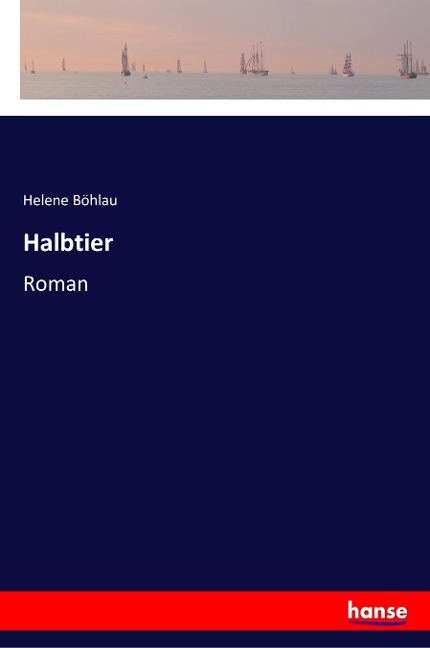 Halbtier - Helene Böhlau