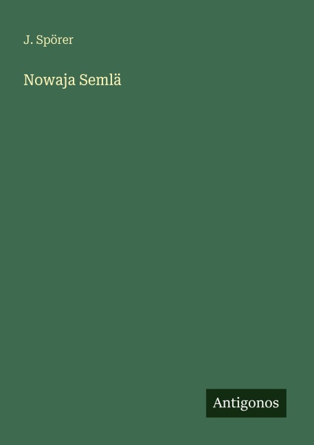 Nowaja Semlä - J. Spörer