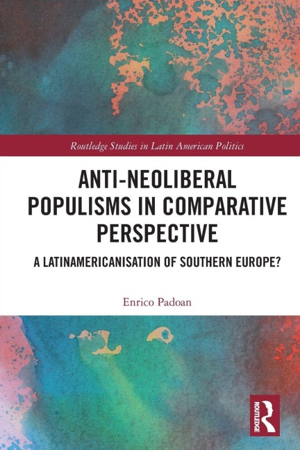 Anti-Neoliberal Populisms in Comparative Perspective - Enrico Padoan