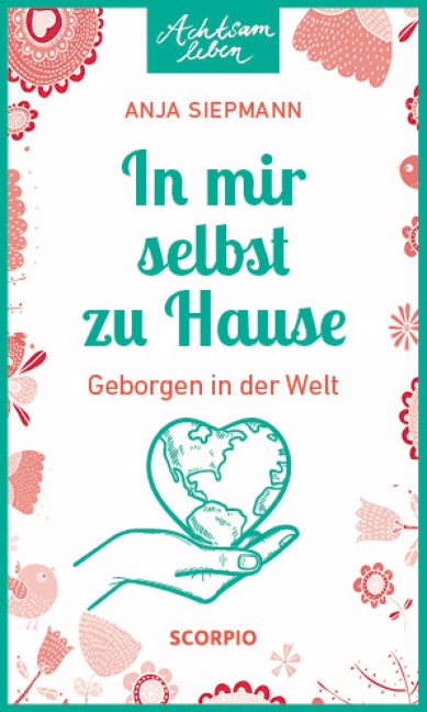 In mir selbst zu Hause - Anja Siepmann
