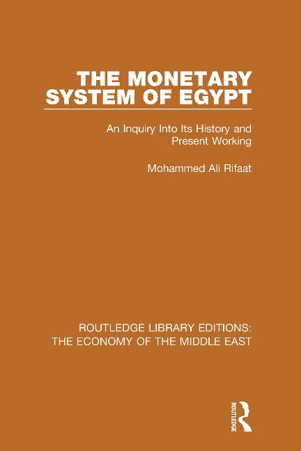 The Monetary System of Egypt (RLE Economy of Middle East) - Mohammed Rifaat