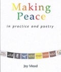 Making Peace in Practice and Poetry - Joy Mead