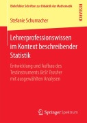 Lehrerprofessionswissen im Kontext beschreibender Statistik - Stefanie Schumacher