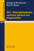 Cover-Bild zum Titel '0(n) - Mannigfaltigkeiten, exotische Sphären und Singularitäten' von 'Friedrich Hirzebruch, Karl H. Mayer'