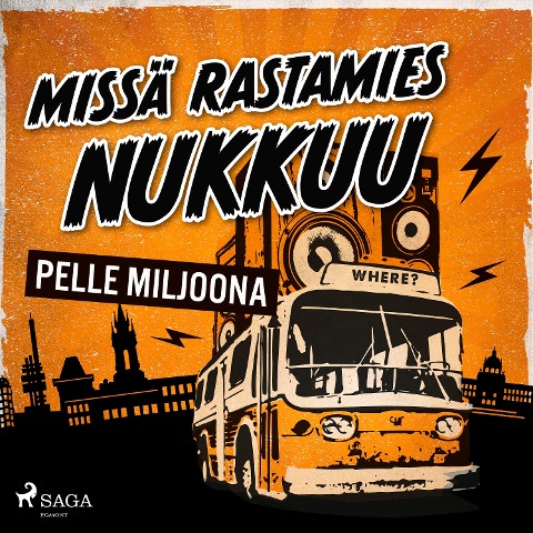 Missä rastamies nukkuu - Pelle Miljoona