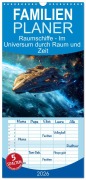 Familienplaner 2026 - Raumschiffe - Im Universum durch Raum und Zeit mit 5 Spalten (Wandkalender, 21 x 45 cm) CALVENDO - Anja Frost